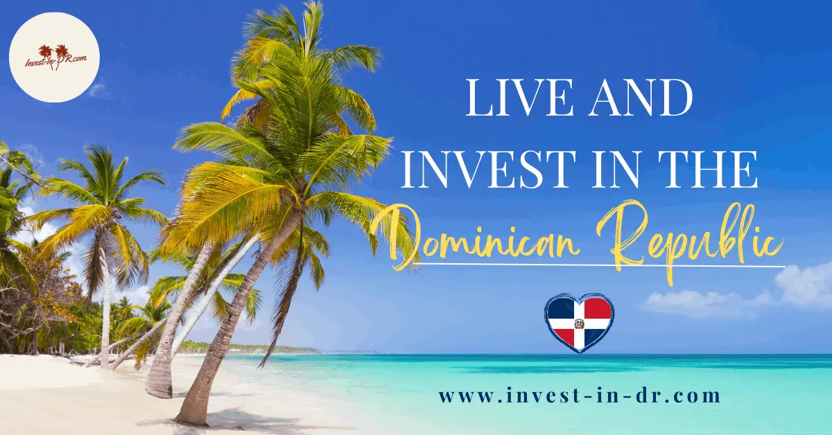 Live and Invest in the Dominican Republic